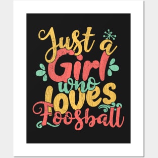 Just A Girl Who Loves Foosball Gift graphic Posters and Art